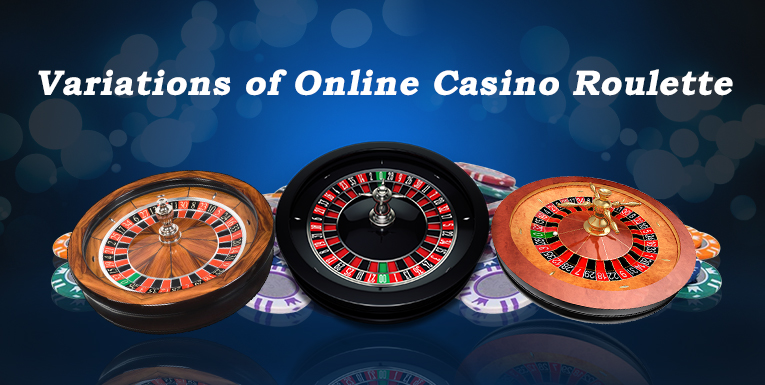 Variations of Online Casino Roulette