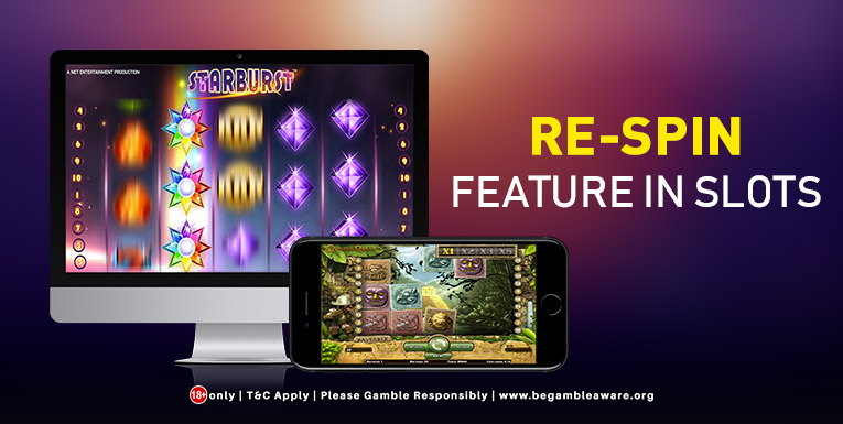All You Need To Know About The Re-spin Feature In Slots