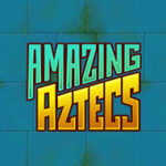 Amazing Aztecs