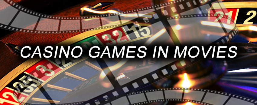 Casino Games in Movies