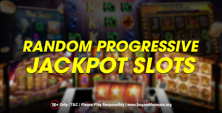 An Overview Of Random Progressive Jackpots