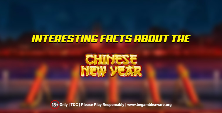 10 Interesting Facts about the Chinese New Year