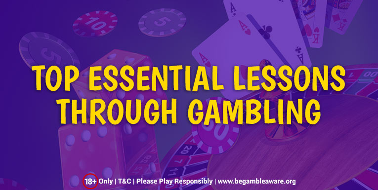 Top 5 Essential Lessons Through Gambling