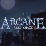 Arcane Reel Chaos