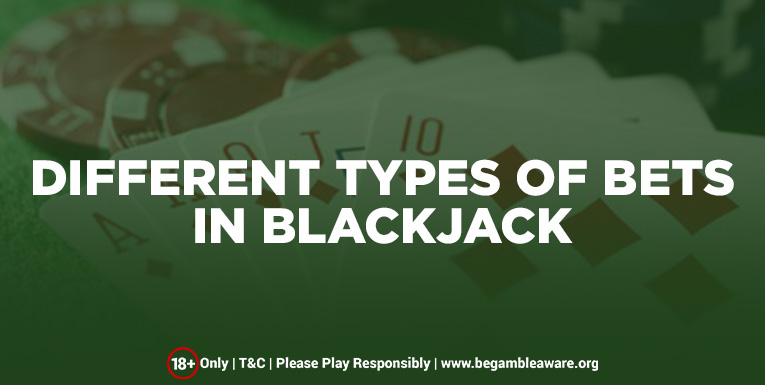 Different Types of Bets in Blackjack