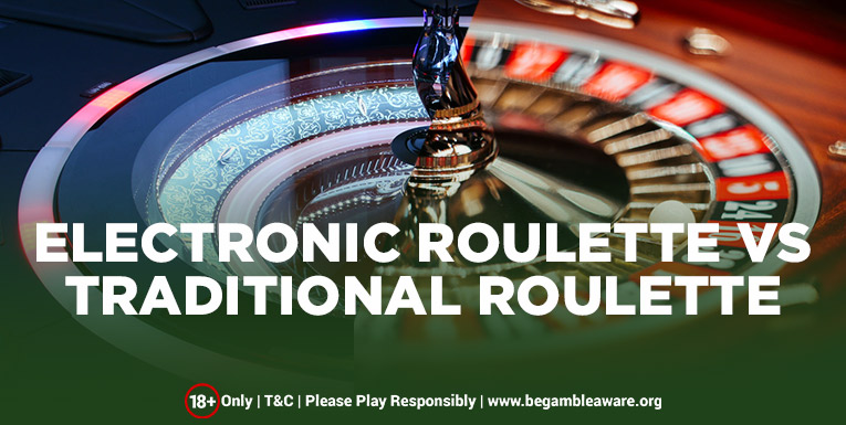 Electronic Roulette Vs Traditional Roulette