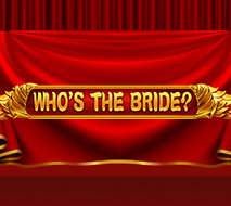 Who’s the Bride