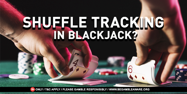 What is Shuffle Tracking in Blackjack