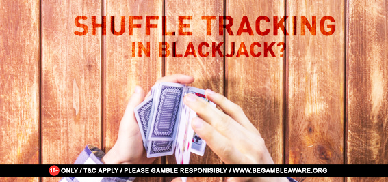 What is Shuffle Tracking in Blackjack