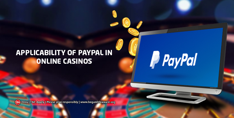 The Function and Applicability of Paypal in Online Casinos: A Must-read!