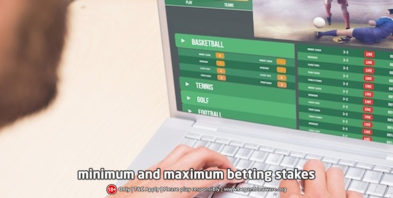 The Role and Significance of Maximum and Minimum Betting Stakes