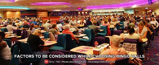 considered while choosing Bingo halls