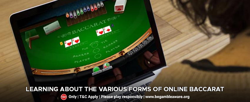 Learning About The Various Forms of Online Baccarat
