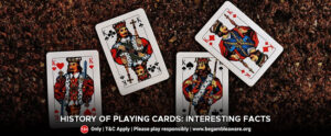 Playing Card Facts File History of Playing Cards: Interesting Facts