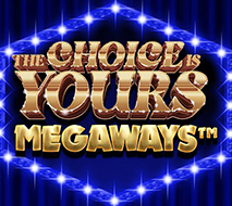 The Choice is Yours Megaways