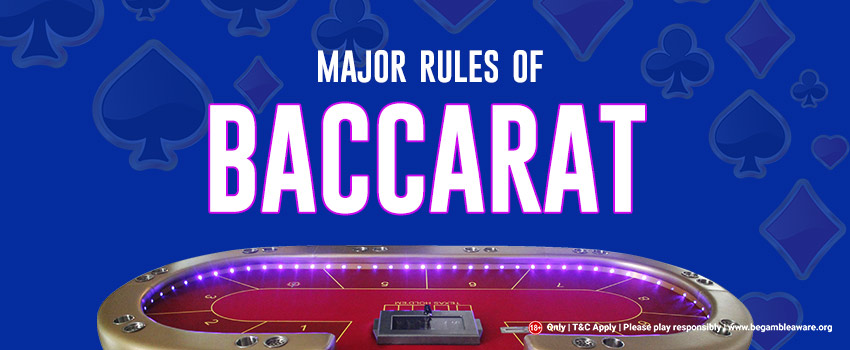 Major Rules Of Baccarat You Must Follow major-rules-of-baccarat-you-must-follow