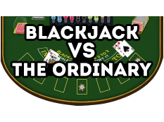 Blackjack-VS-The-Ordinary