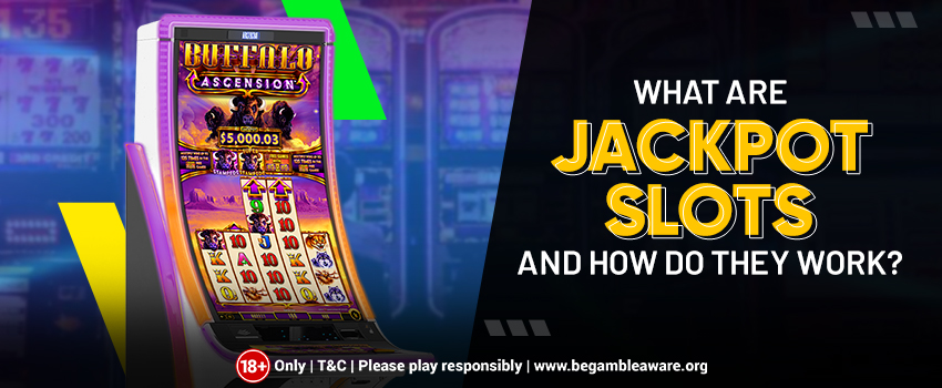 What-Are-Jackpot-Slots-and-How-Do-They-Work