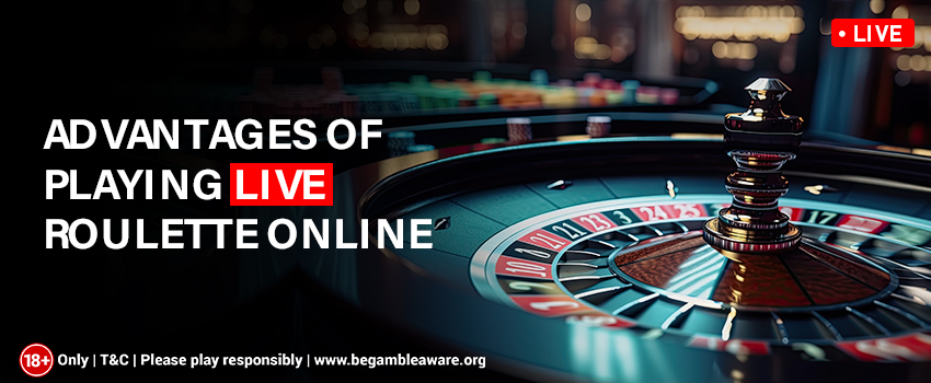 Advantages-of-Playing-Live-Roulette-Online