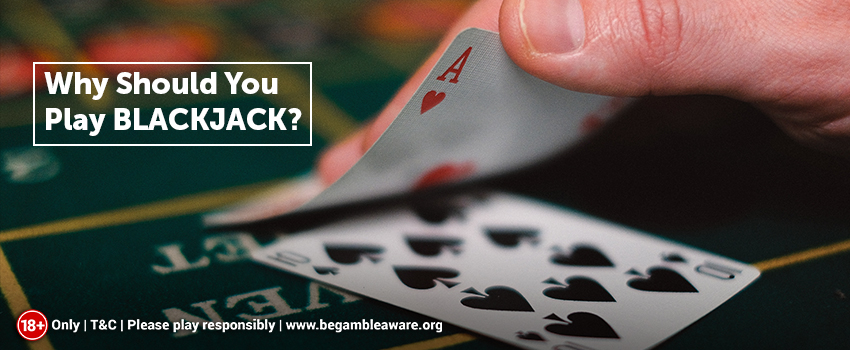 Why-Should-You-Play-Blackjack
