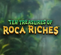 Ten Treasures of Roca Riches